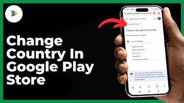 How To Change Country In Google Play Store