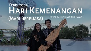 Febri Yoga - Mari Berpuasa (Hari Kemenangan) [Cover by Sheilla & Alif Fakod]