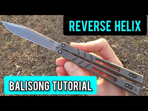Reverse Helix Balisong Tutorial | Intermediate Tricks