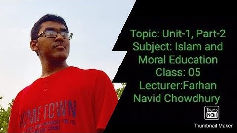 Unit-1, Part-2 ||Islam and Moral Education|| PEC ||Farhan Navid Chowdhury
