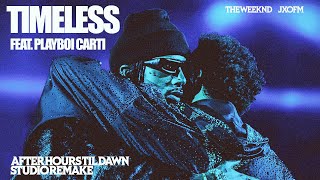 The Weeknd - Timeless ft. Playboi Carti (After Hours Til Dawn 2025) [Studio Remake]