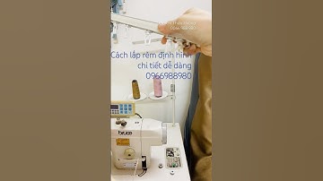 Cách lắp rèm định hình chi tiết dễ dàng #dayremthieuhuong #remdinhhinh