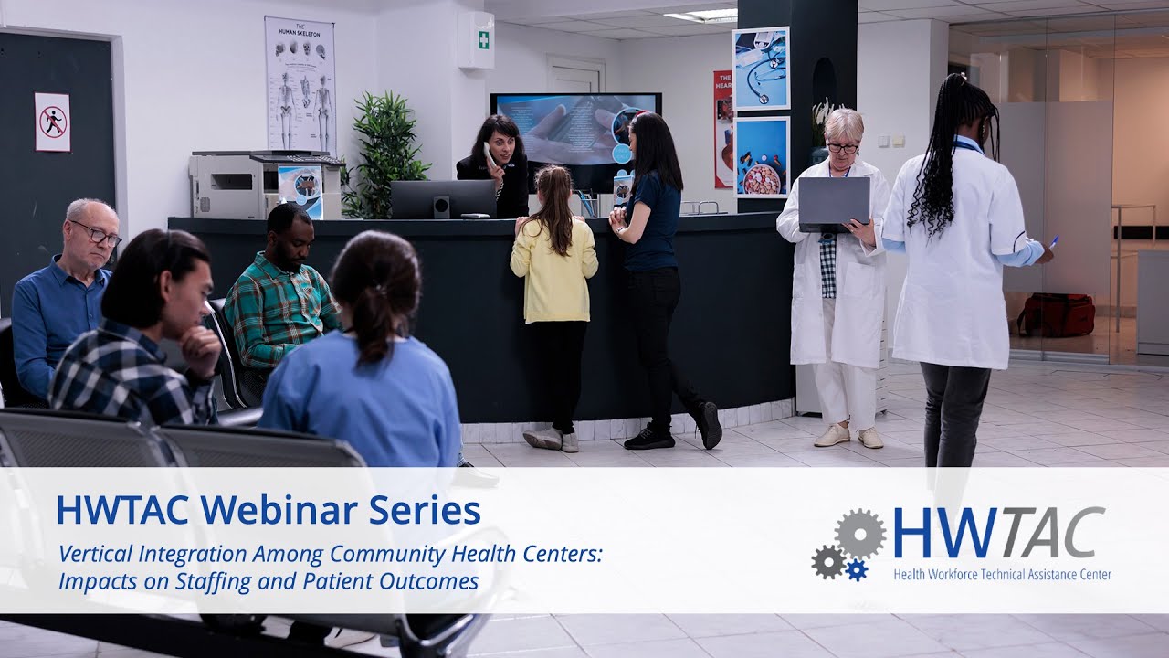 Vertical Integration Among Community Health Centers Webinar 12-4-24 ...