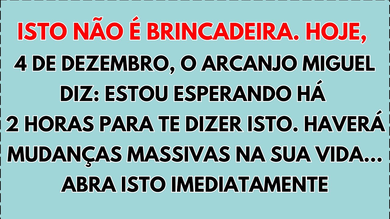 🌤️ O QUE O ARCANJO MIGUEL DISSE ESTA MANHÃ (4 DE DEZEMBRO) SÓ PARA VOCÊ – NÃO COMPARTILHE...