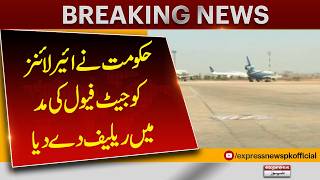 Government Grants Relief to Airlines on Jet Fuel Costs | Pakistan News