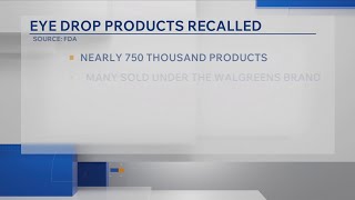 Hundreds of thousands of eye drop products, many sold at Walgreens, recalled over ‘sterility’ concer