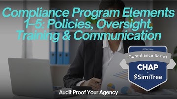 CHAP + SimiTree | Compliance Program Elements 1–5 Policies, Oversight, Training & Comm 2025109