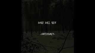 dove (doll ver) -antihoney- (slowed reverb) Tiktok Version