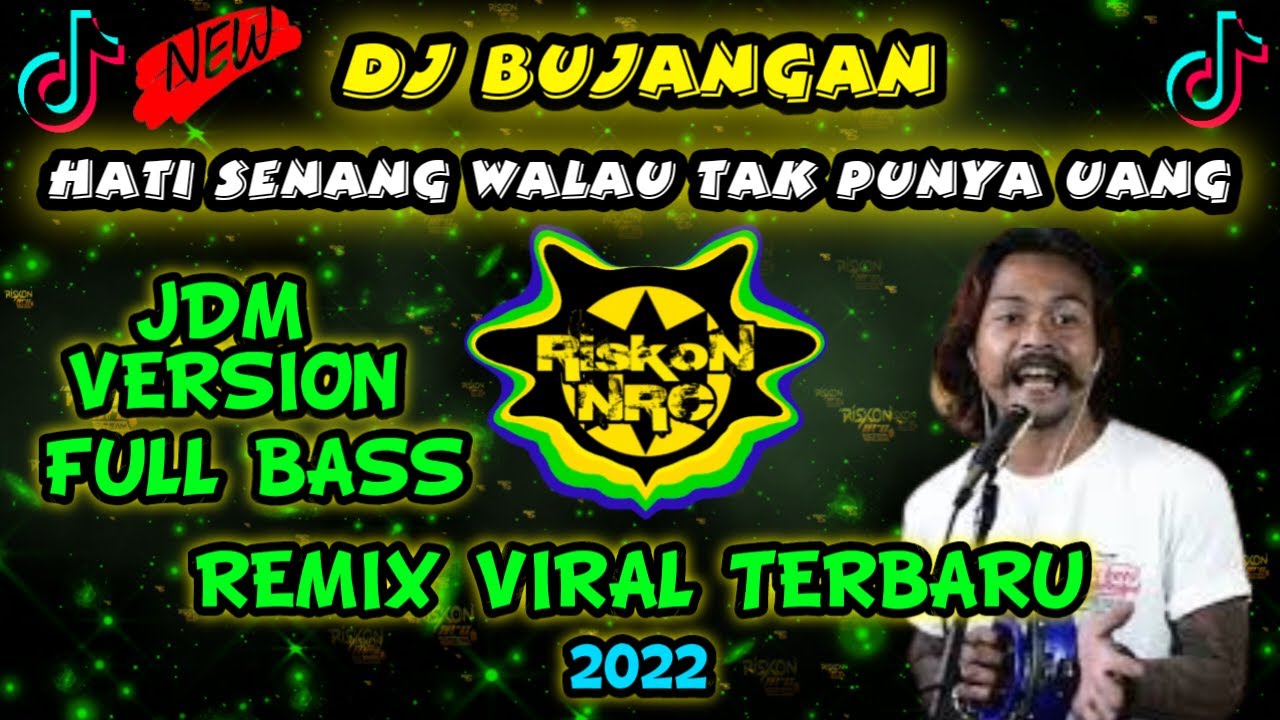 DJ HATI SENANG WALAUPUN TAK PUNYA UANG - BUJANGAN KOES PLUS COVER REMIX TERBARU TIK TOK FULL BASS