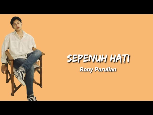 lirik Sepenuh Hati - Rony Parulian class=