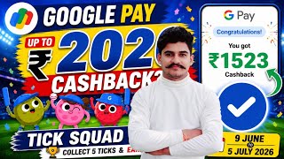 🔥 Google Pay Tick Squad Is Back 😳 | Up To 2020 Cashback Offer!