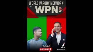Hasnat and Tareq Zia's Parody Debate on World Parody Network (WPN)