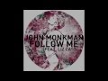 John Monkman Follow Me Feat Liz Cass mp3