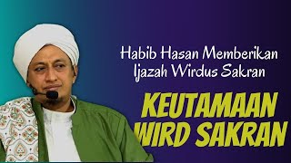 Ijazah Wirdussakran Dari Habib Hasan Bin Ismail Al Muhdor