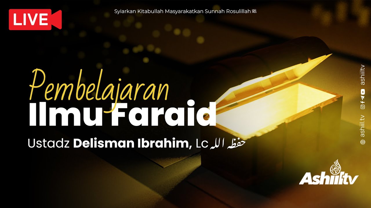 🔴[LIVE] Pembelajaran Ilmu Faraid - Ustadz Delisman Ibrahim, Lc حفظه الله