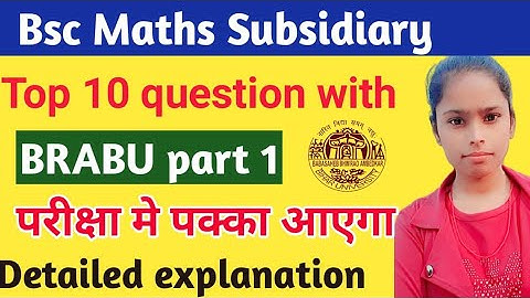 Maths subsidiary part 1|Top 10 question||2021 to 2024|VVI question|BRABU part 1|pariksha me aayeya