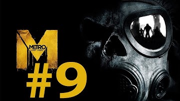 Metro Last Light PC Walkthrough - [Chapter 9] - [Echoes]