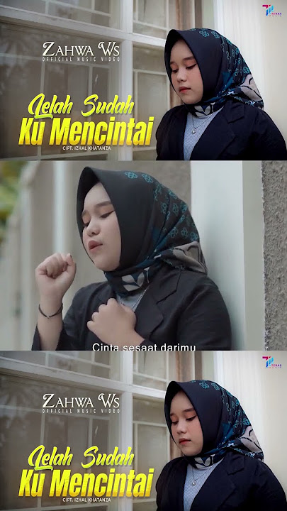 Zahwa WS - Lelah Sudah Ku Mencintai