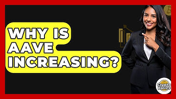 Why Is Aave Increasing? - CryptoBasics360.com