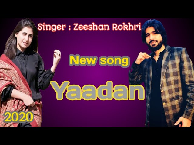 new song Zeeshan rokhri 2020 yaadan aundiya ne|| LYRICS