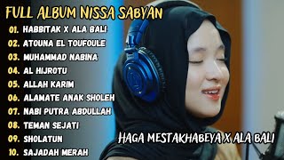 Nissa Sabyan - Habbitak X Ala Bali || Full Album Sholawat Terbaru 2023 (Viral Tiktok)
