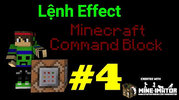 [Destroyer Creeper Bomb Gaming] Minecraft Command Block #4 - Lệnh Effect Trong Minecraft