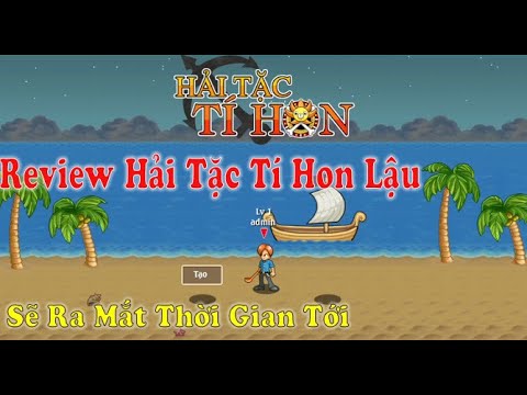 Video Hải Tặc Tí Hon Lậu : Demo Beta Hải Tặc Tí Hon Lậu Sẽ... - youtube