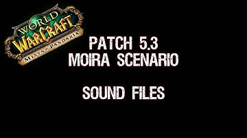 Moira Scenario Sound Files