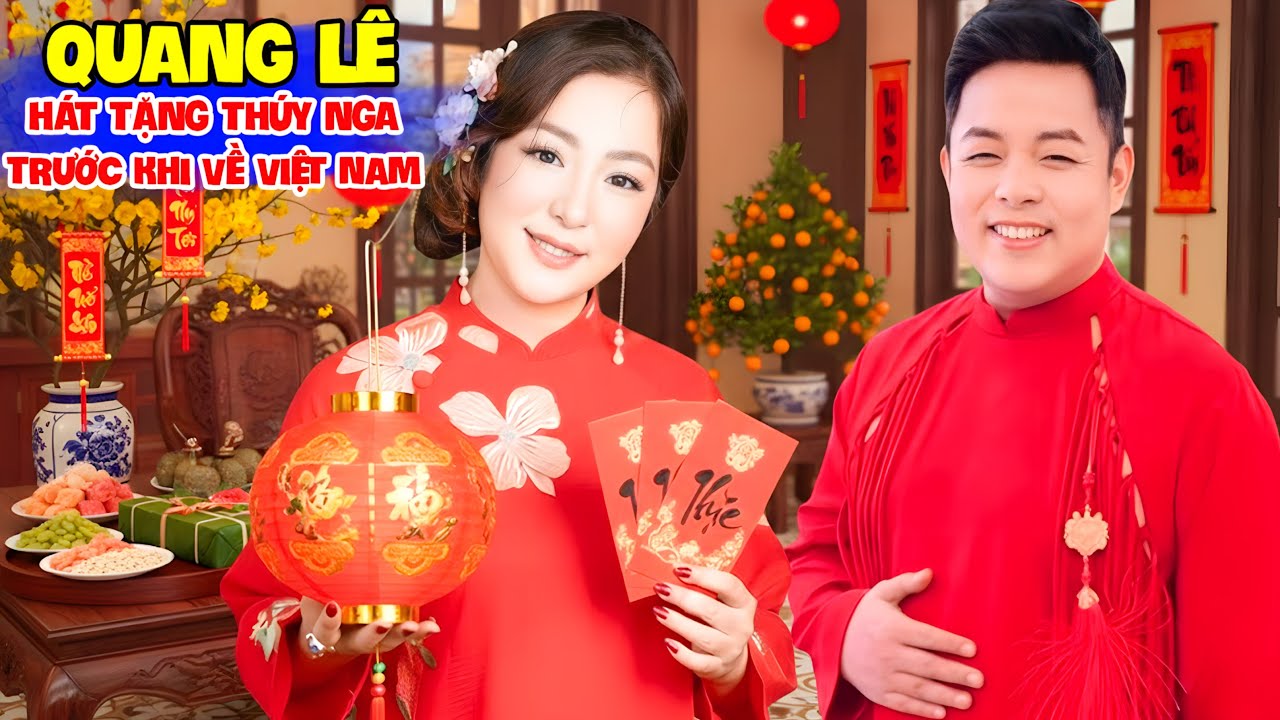 Quang Lê Hát Tặng Thúy Nga Trước Ngày Về Việt Nam – Không Khí Tết Rộn Ràng Nghe Là Muốn Về Nhà!