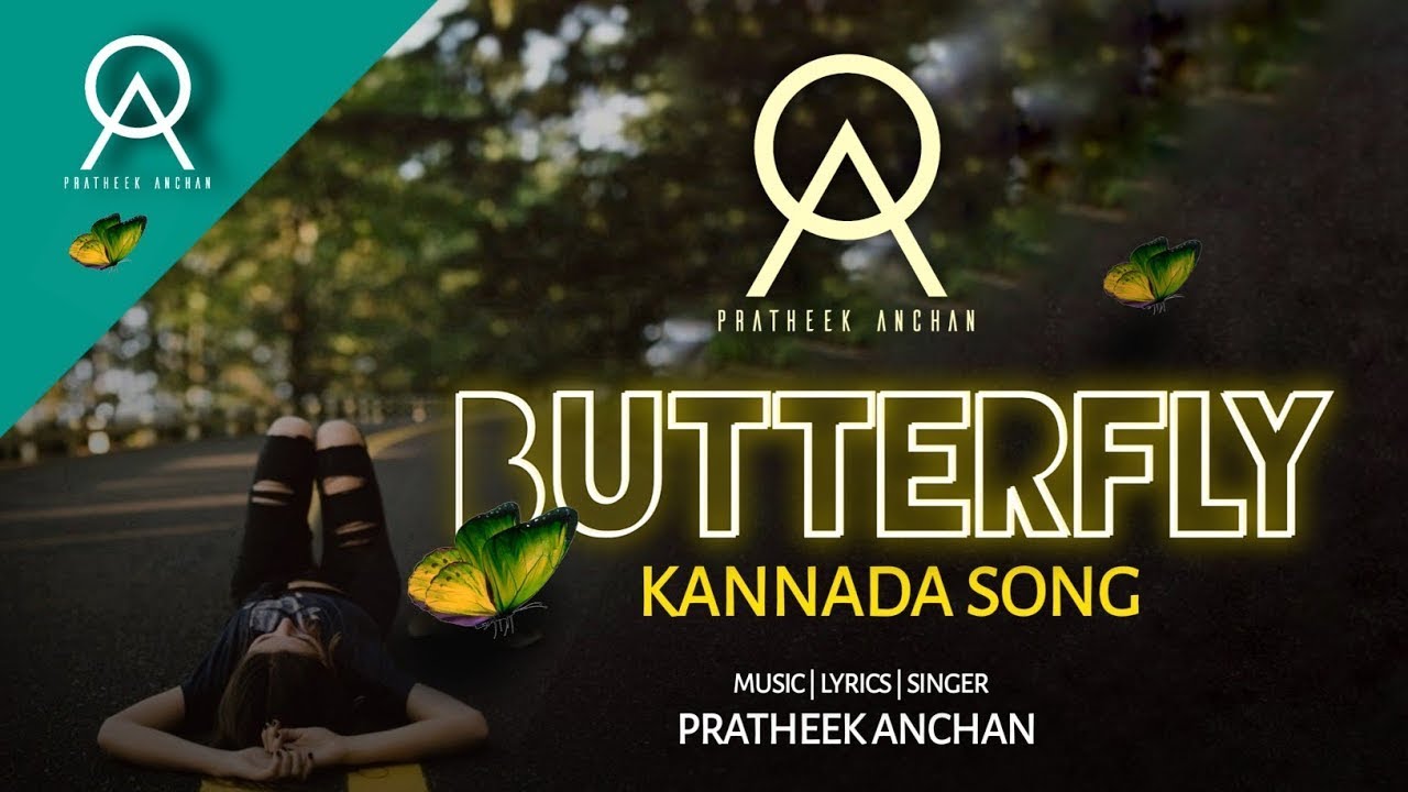 Butterfly Kannada song Pratheek Anchan YouTube