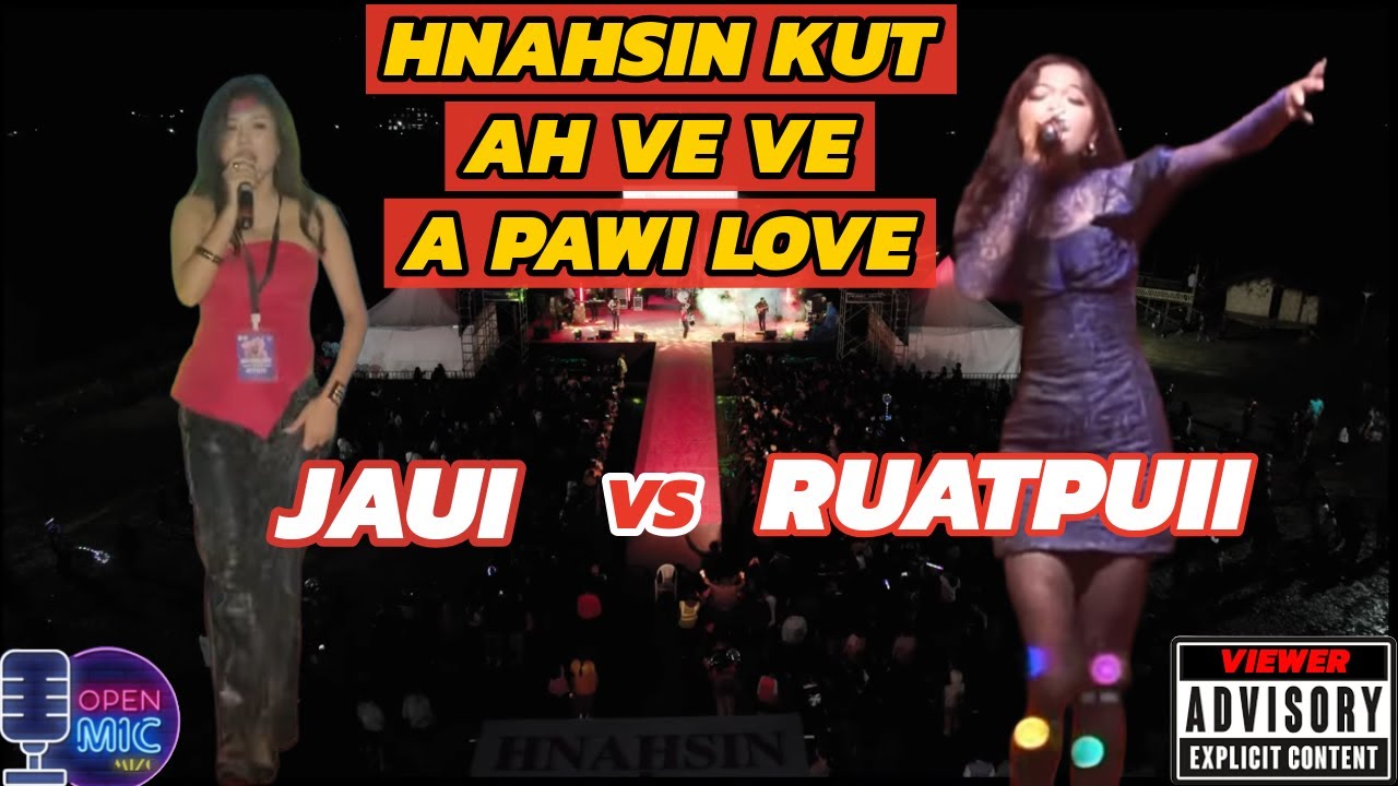 JAUI vs RUATPUII || A PAWI LOVE || HNAHSIN KUT || Openmic Mizo Reaction