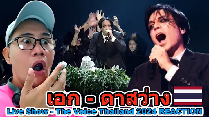 เอก - ตาสว่าง - Live Show - The Voice Thailand 2024 REACTION