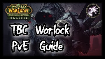 TBC Warlock PvE Guide - The Master Guide to Raiding as a Warlock **OUTDATED**