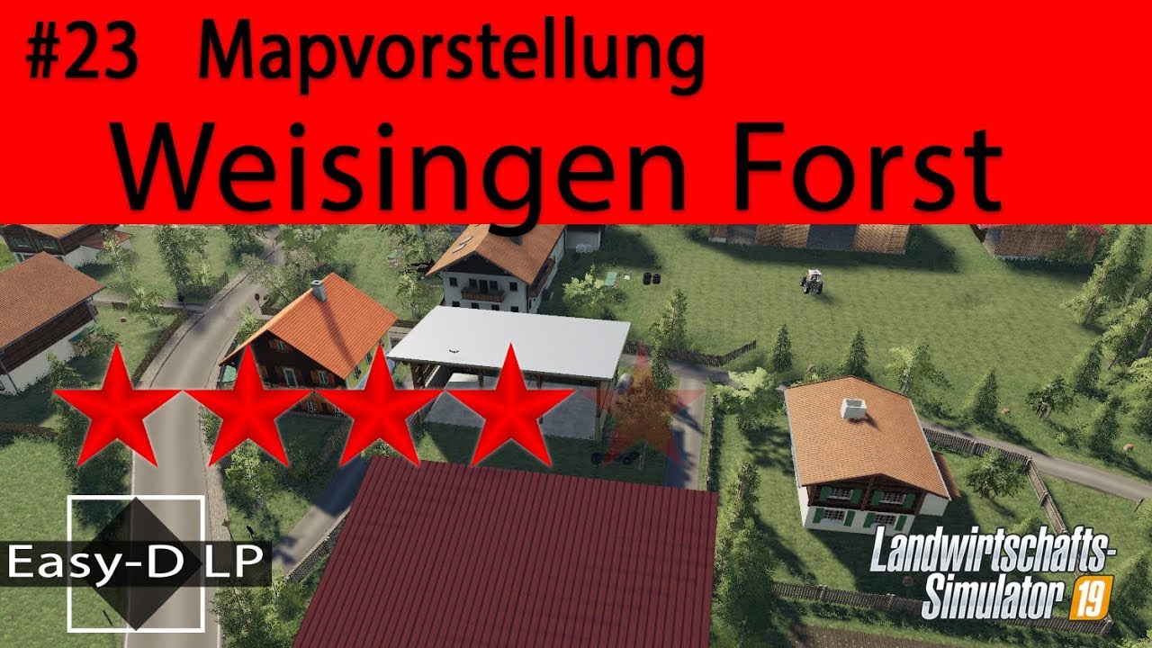 LS19 Mapvorstellung #23  │ Weisingen Forst│ Landwirtschafts Simulator 19  Deutsch HD