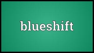 Blueshift Meaning