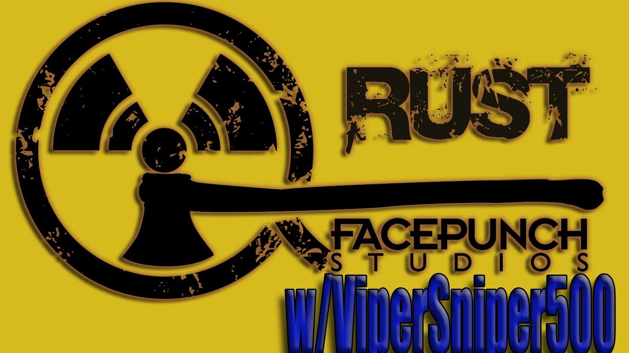 Rust : Episode 1 w/ ViperSniper500 : All the Basics!