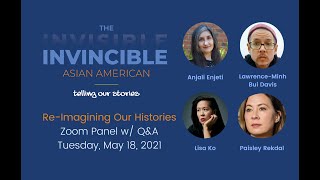 CityLit Presents: Re Imagining Our Histories - The I̶n̶v̶i̶s̶i̶b̶l̶e̶ Invincible Asian American