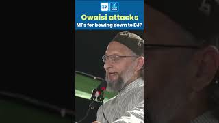 Owaisi Targets INDIA Bloc Leaders and TMC Rebels for ‘Surrendering’ to BJP