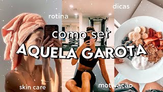 Como ser "AQUELA GAROTA" | becoming that girl | rotina de produtividade, motivação e autocuidado screenshot 1