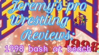 Jeremy’s pro wrestling reviews : wcw/NWO bash at the beach 1998
#wcw #bashattheneach1998 #review #brethart #goldberg #nwo #1998 #prowrestling
#bucky749 #jeremyimai #americansamurai #90s Jeremy’s pro wrestling reviews : wcw/NWO bash at the beach 1998