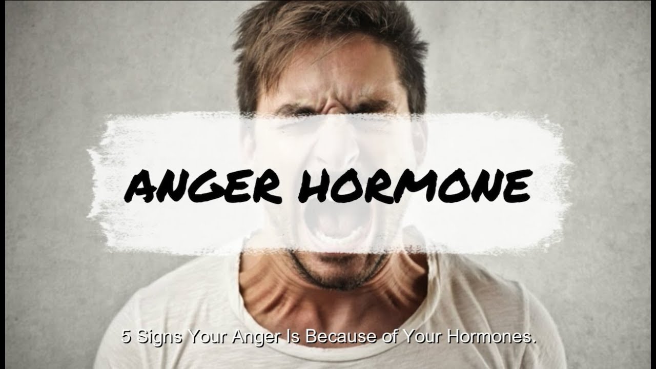 5 Signs Your Anger Is Because of Your Hormones YouTube
