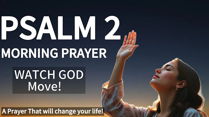 Psalm 2: Blessed Are Those Who Take Refuge In Him  A Power Morning Prayer That Will Change Your Life