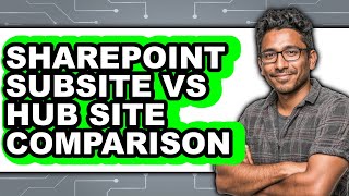 SharePoint Subsite vs Hub Site 2025 Comparison