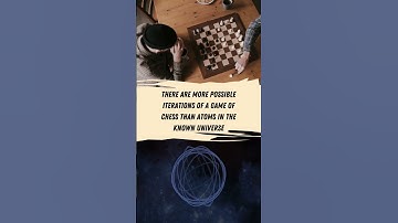 Crazy facts: There are More Possible Iterations of a Game of Chess than Atoms in the Known Universe!