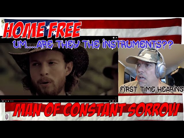 Home FREE - first time hearing - Man of Constant Sorrow - REACTION class=