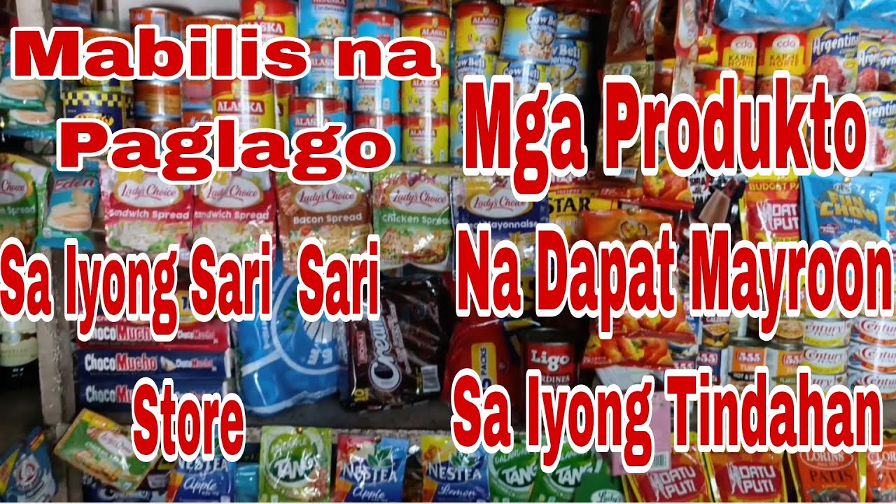 Mga paninda na dapat mayroon sa iyong sari sari store para mas mabilis ang paglago nito  #Tips&idea