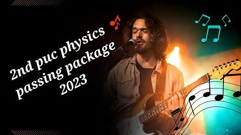 2nd Puc Physics Passing Package 2023..[ download pdf in discription]
