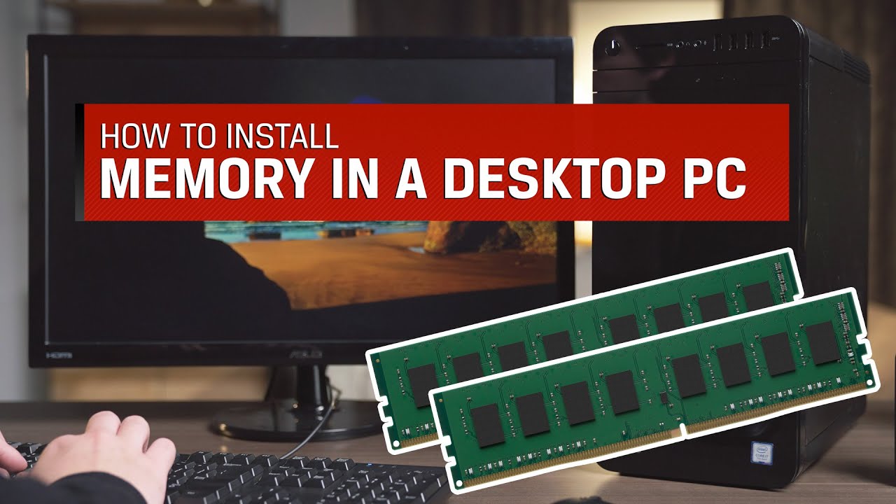 How to Install RAM in Your Desktop PC 