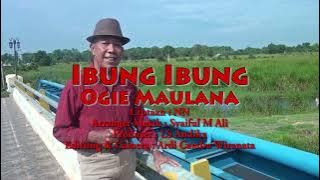 Download lagu LAGU LAHAT 'IBUNG-IBUNG' OLEH OGIE MAULANA