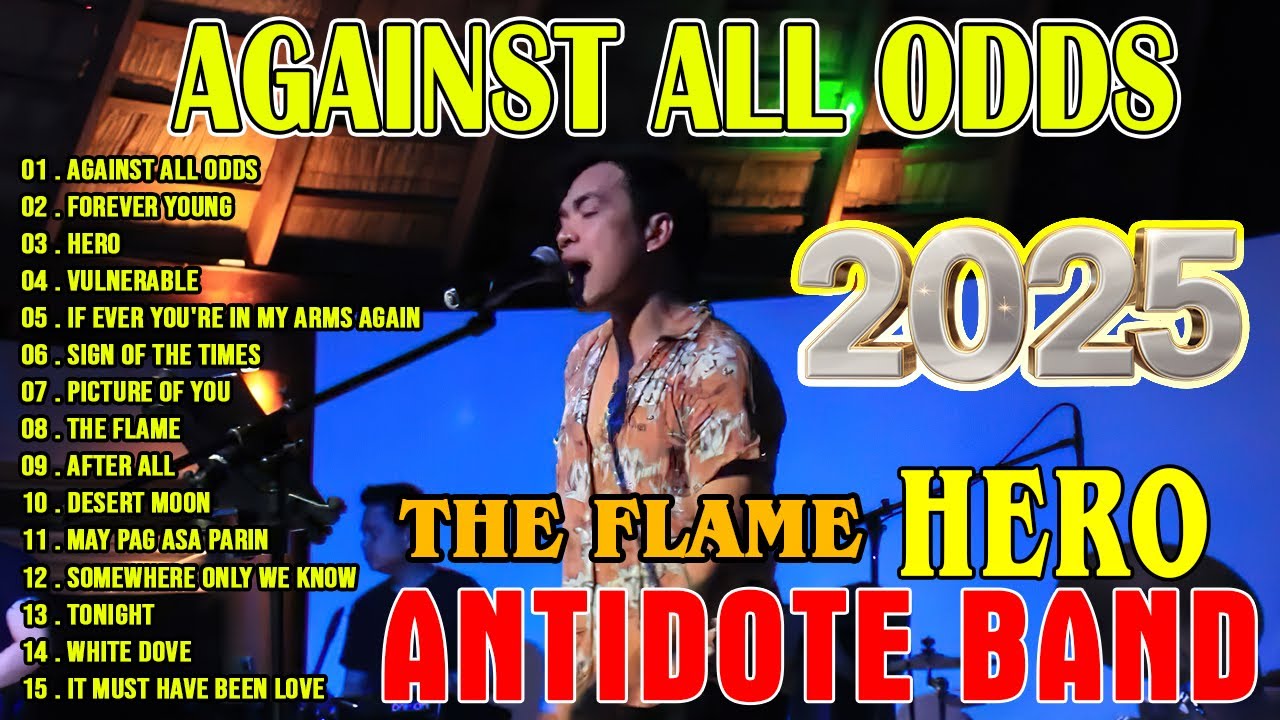 💥The Flame, Against all odds🏆Antidote Band Love Songs 2025 - Antidote Band Nonstop Best Songs 2025👔